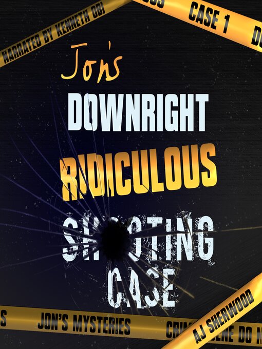 Title details for Jon's Downright Ridiculous Shooting Case by AJ Sherwood - Available